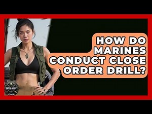 How Do Marines Conduct Close Order Drill? | Battle Ready Force