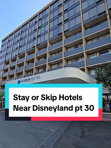 Stay or Skip: Clarion Hotel Anaheim Resort Review