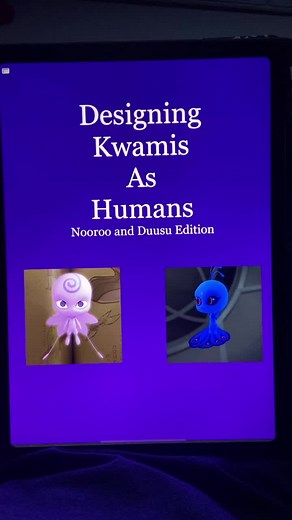 Designing Kwami’s as Humans: Nooroo and Duusu!