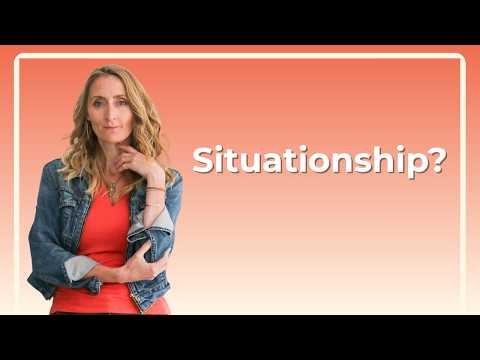 Are You in a Situationship? Signs and Next Steps