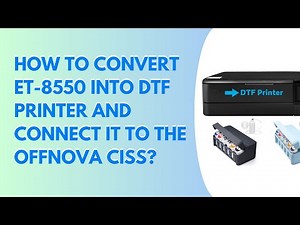 How to Convert ET-8550 to DTF Printer and Install the Waste Ink Tank Without Causing Printing Errors