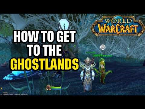 How to Get to the Ghostlands "The Ghostlands" Quest World of Warcraft Quick Guide
