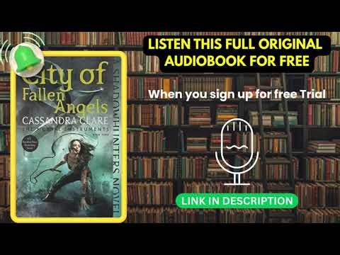 City of Fallen Angels (The Mortal Instruments Book 4) by Cassandra Clare [ Full Audiobook Free ]