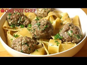 Easy One Pot Swedish Meatballs with Pasta | One Pot Chef