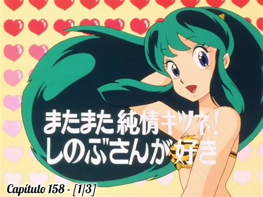 Capítulo 158 - Parte 1 #uruseiyatsura #ranma1_2 #onepiece #dragonballz #anime