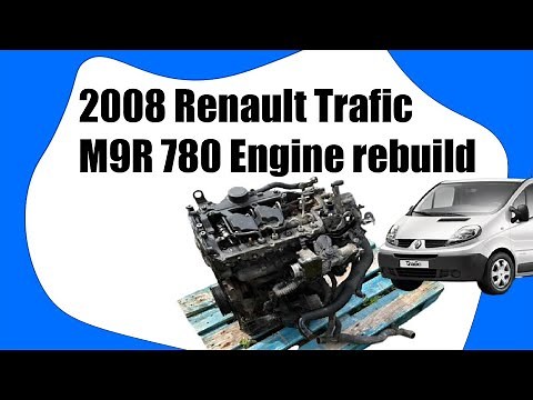 2008 Renault Trafic M9R 780 Engine rebuild - Part 1 ( the stripdown )
