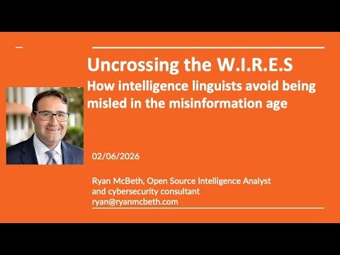 Uncrossing the W.I.R.E.S: How Intelligence Linguists Avoid Misinformation