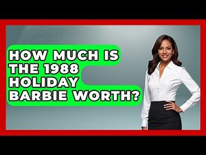 How Much Is The 1988 Holiday Barbie Worth? - Collectible Dolls and Toys