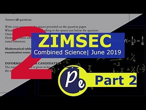 ZIMSEC O'Level Combined Science| June 2019 Paper 2 | Part 2