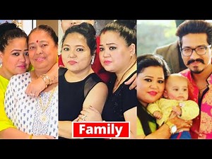 Bharti Singh With Family - Mother - Father - Sister - Husband - Brother - Son - Shows - Comedian