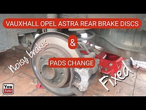 Vauxhall Opel Astra Rear Brake Pads and Discs Change. Excessive Noise $ Vibration From Rear Brakes.
