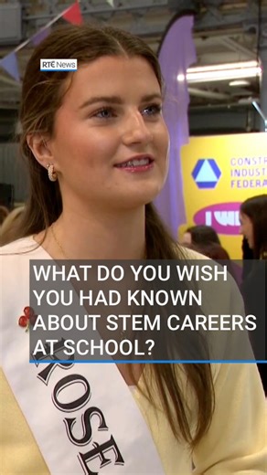 Almost 4,000 teenage girls have been learning about opportunities in science, technology, engineering and maths at today’s iWish event in Dublin. But what do these speakers at the event wish they had known about careers in STEM when they were at school? | RTÉ News