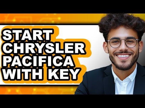 How To Start Chrysler Pacifica With Key - Easy Guide