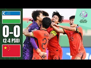 LI HAO THE HERO: China PR join Vietnam! | Uzbekistan - China PR | Highlights | AFC U23 Asian Cup™