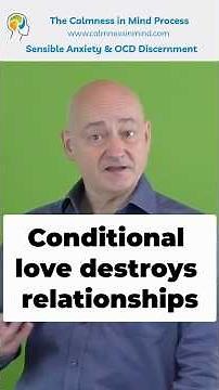 Why Conditional Love Harms Relationships (And How Self-Love and Unconditional Love Improves It)