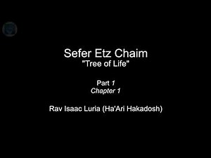 The first paragraph of Etz Chaim ("Tree of Life") by AriZal [in English]