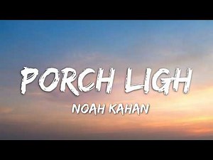 Porch Light - Noah Kahan ( Lyrics )