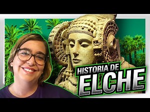 La HISTORIA de ELCHE en 10 MINUTOS - Palmeras, Dama y Calzado🌴🎆🌴👠🌴