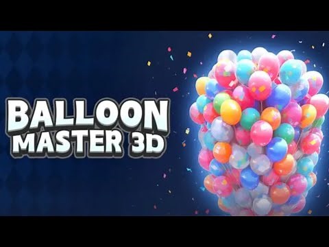 Balloon Master 3D Gameplay Android Mobile
