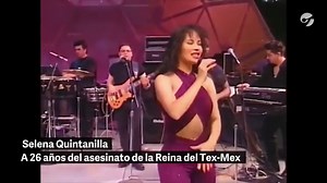 Video: 26 años de la muerte de Selena Quintanilla