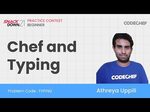 TYPING | Chef and Typing | CodeChef SnackDown 2021 Practice Contest- Beginners | Problem Solution