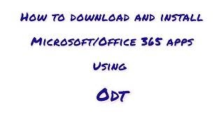 How To Download And Install Microsoft 365 Apps Using Odt Office Deployment Tool Mp3 & Mp4 Download