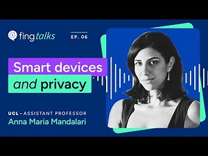 Fing Talks Ep. 6 - The cybersecurity risks of iOT and smart devices