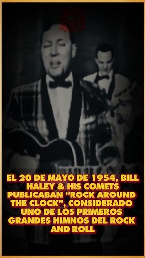 El 20 de mayo de 1954, Bill Haley & His Comets publicaban “Rock Around The Clock”