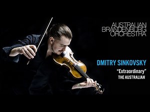 Dmitry Sinkovsky: the Singing Violin. Australian Brandenburg Orchestra 2017.