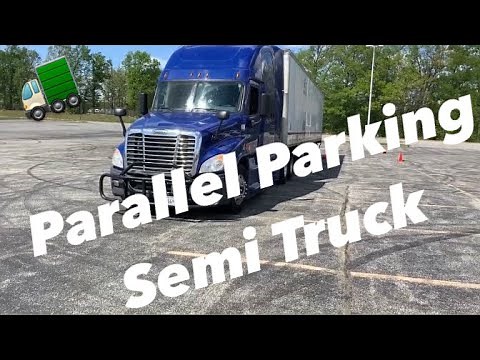 How To Parallel Park Semi Truck And Trailer