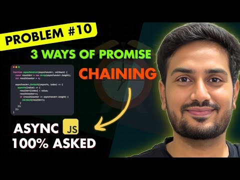 Ep08 | Three ways of Promise chaining | Most Asked Async JS Interview Problem