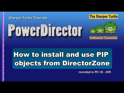 PowerDirector - How to download and install PIP objects from the DirectorZone