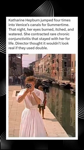 Katharine Hepburn’s Risky Canal Stunt Caused Lifelong Eye Condition on Summertime Set