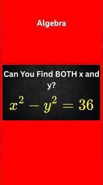 x2 - y2 = 36 Can You Solve It