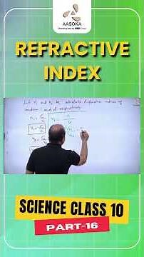 Refractive Index Part-16 | Light: Reflection & Refraction | CBSE Class 10 | AASOKA