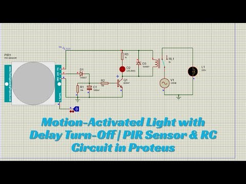 "How to Add Delay Turn-Off to a Motion-Activated Light Using PIR Sensor & RC Circuit in Proteus