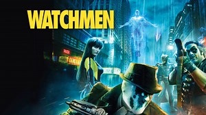 Re-Reviewed: Watchmen completely missed the point