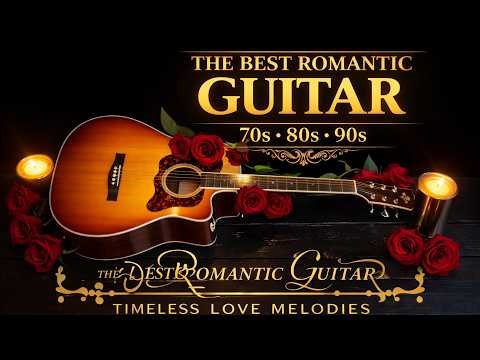 The World's Best Guitar Masterpieces 🎸 Love Songs That Help You Feel Life Is More Complete