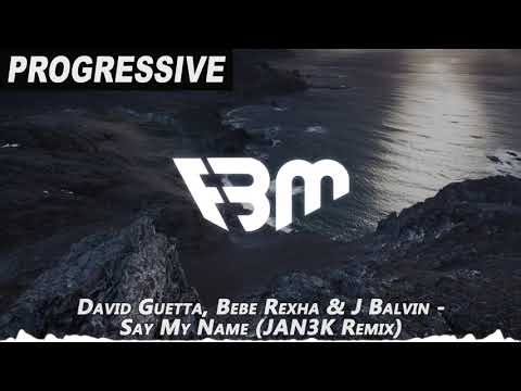 David Guetta, Bebe Rexha & J Balvin - Say My Name (JAN3K Remix)