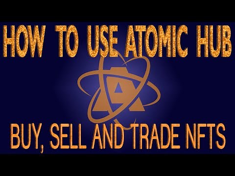 ATOMIC HUB - HOW TO NAVIGATE - WAX BLOCKCHAIN - BUY, SELL AND TRADE NFTS!!!
