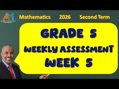 Grade 5 Weekly Assessment Week 5: What You NEED to Know