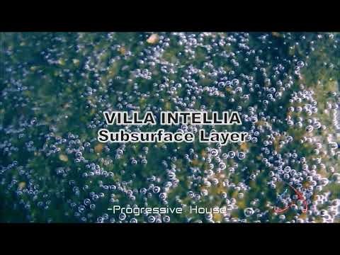 Villa Intellia - Subsurface Layer (Minimal Progressive House)