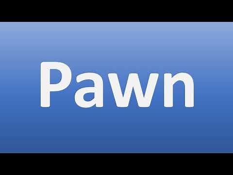 How to Pronounce Pawn