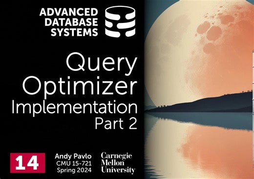#14 Query Optimizer Implementation 2 (CMU Advanced Database Systems)