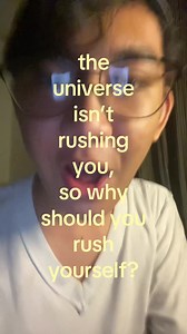 The universe isn’t rushing you — why you shouldn’t rush yourself