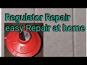How to Gas Regulator Repair at Home.