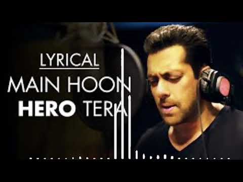 Main Hoon Hero Tera' Full Song with LYRICS - Salman Khan | Hero |
