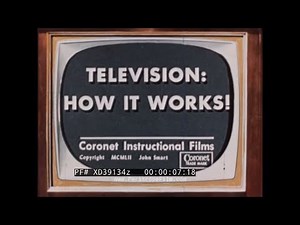 TELEVISION: HOW IT WORKS 1952 CORONET INSTRUCTIONAL FILM CATHODE RAY TUBE ORTHICON XD39134z