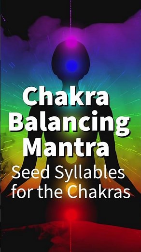 Discover the POWER of a Chakra Balancing Mantra!