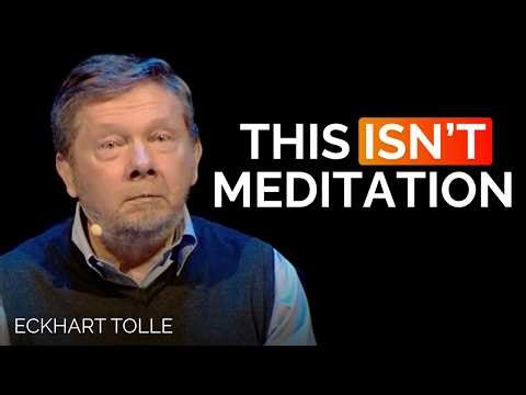 The Truth About Meditation No One Tells You | Eckhart Tolle